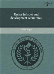 Essays in labor and development economics.,1243601493,9781243601490