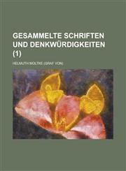 Gesammelte Schriften Und Denkwurdigkeiten (1),1153548089,9781153548083