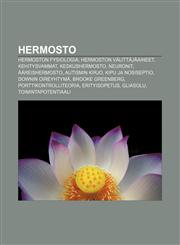 Hermosto Hermoston fysiologia, Hermoston välittäjäaineet, Kehitysvammat, Keskushermosto, Neuronit, Ääreishermosto, Autismin kirjo,1231868724,9781231868720