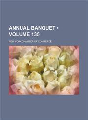 Annual Banquet (Volume 135),1154263851,9781154263855