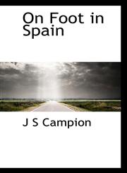 On Foot in Spain,1117722864,9781117722863