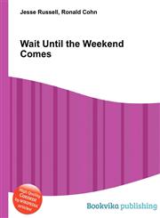 Wait Until the Weekend Comes,551223031X,9785512230312