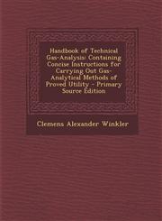 Handbook of Technical Gas-Analysis Containing Concise Instructions for Carrying Out Gas-Analytical Methods of Proved Utility - Primary Source Edition,1287962637,9781287962632