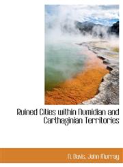 Ruined Cities within Numidian and Carthaginian Territories,1140458167,9781140458166