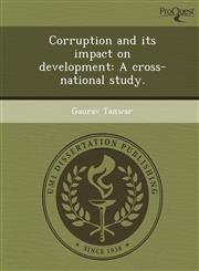 Corruption and its impact on development A cross-national study.,1249893267,9781249893264