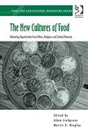 The New Cultures of Food Marketing Opportunities from Ethnic, Religious and Cultural Diversity,0566088134,9780566088131