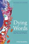 Dying Words Endangered Languages and What They Have to Tell Us,0631233067,9780631233060