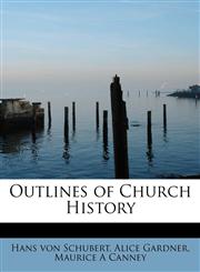 Outlines of Church History,1115980017,9781115980012