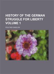 History of the German struggle for liberty Volume 1,1152304623,9781152304628