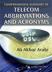 Comprehensive Glossary of Telecom Abbreviations and Acronyms 1st Edition,1420058665,9781420058666