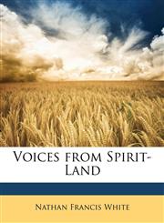 Voices from Spirit-Land,1148521771,9781148521770