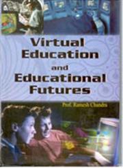 Virtual Education and Educational Futures,8178352389,9788178352381