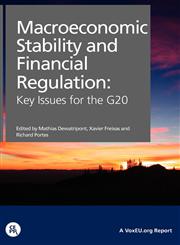 Macroeconomic Stability and Financial Regulation Key Issues for the G20,1907142223,9781907142222