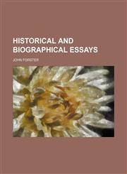 HISTORICAL AND BIOGRAPHICAL ESSAYS,1154322254,9781154322255