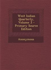West Indian Quarterly, Volume 3,1289709017,9781289709013