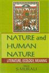 Nature and Human Nature Literature, Ecology, Meaning,8190618318,9788190618311