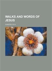 Walks and Words of Jesus,123672044X,9781236720443