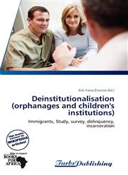 Deinstitutionalisation (orphanages and children's institutions),6135627759,9786135627756