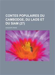 Contes Populaires Du Cambodge, Du Laos Et Du Siam (27),1234542889,9781234542887