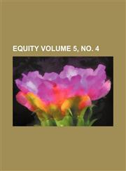 Equity Volume 5, No. 4,1236515153,9781236515155