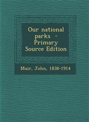 Our National Parks - Primary Source Edition,1293833266,9781293833261