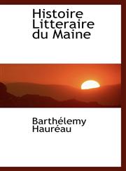 Histoire Litteraire du Maine,1103058088,9781103058082