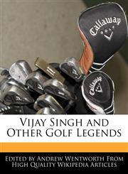 Vijay Singh and Other Golf Legends,1170681611,9781170681619