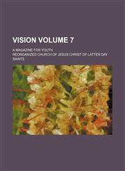 Vision Volume 7; a magazine for youth,1130429687,9781130429688