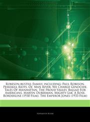 Articles On Robeson-bustill Family, including Paul Robeson, Peekskill Riots, Ol' Man River, We Charge Genocide, Tales Of Manhattan, The Proud Valley, Ballad For Americans, Martin Duberman, Mighty Lak' A Rose, Borderline (1930 Film),1244453927,9781244453920