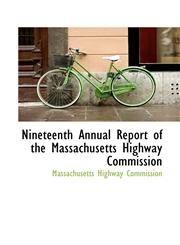 Nineteenth Annual Report of the Massachusetts Highway Commission,1103907778,9781103907779