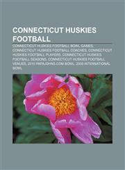 Connecticut Huskies football Connecticut Huskies football bowl games, Connecticut Huskies football coaches,1233270524,9781233270521
