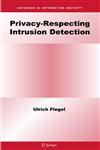 Privacy-Respecting Intrusion Detection,0387343466,9780387343464