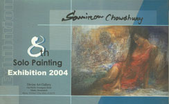 Samiran Chowdhury - 8th Solo Painting Exhibition 2004