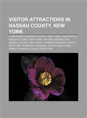 Visitor attractions in Nassau County, New York Cemeteries in Nassau County, New York, Churches in Nassau County, New York,1233289101,9781233289103