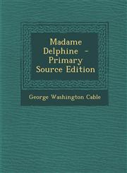 Madame Delphine - Primary Source Edition,1293883131,9781293883136