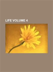 Life Volume 4,1231265019,9781231265017