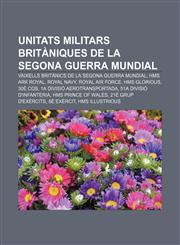 Unitats militars britàniques de la Segona Guerra Mundial Vaixells britànics de la Segona Guerra Mundial, HMS Ark Royal, Royal Navy,1232755966,9781232755968