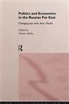 Politics and Economics in the Russian Far East,0415164737,9780415164733