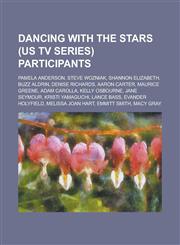 Dancing with the Stars (Us TV Series) Participants Pamela Anderson, Steve Wozniak, Shannon Elizabeth, Buzz Aldrin, Denise Richards,1157667198,9781157667193