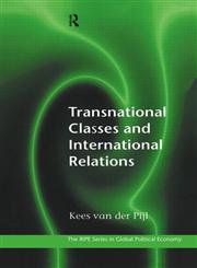 Transnational Classes and International Relations (Ripe (Series), 1),0415192005,9780415192002