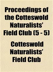 Proceedings of the Cotteswold Naturalists' Field Club (5 - 5),1153534207,9781153534208