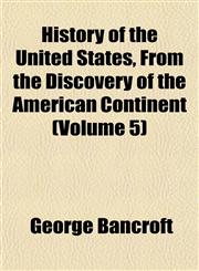 History of the United States, From the Discovery of the American Continent (Volume 5),1152315978,9781152315976