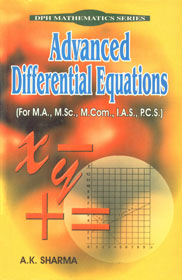 Advanced Differential Equations (For M.A., M.Sc., M.Com., I.A.S., P.C.S) 1st Published,8171418260,9788171418268