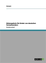 Webangebote Fur Kinder Von Deutschen Fernsehsendern,3638789667,9783638789660