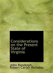 Considerations on the Present State of Virginia,1115648438,9781115648431