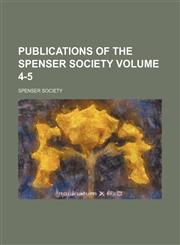 Publications of the Spenser Society Volume 4-5,1154351467,9781154351460