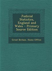 Judicial Statistics, England and Wales - Primary Source Edition,1287757952,9781287757955