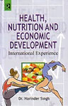 Health, Nutrition and Economic Development International Experience 1st Edition,8184840047,9788184840049