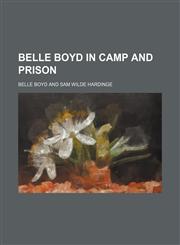 Belle Boyd in camp and prison,1231249226,9781231249222