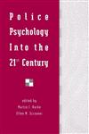 Police Psychology Into the 21st Century,0805813446,9780805813449